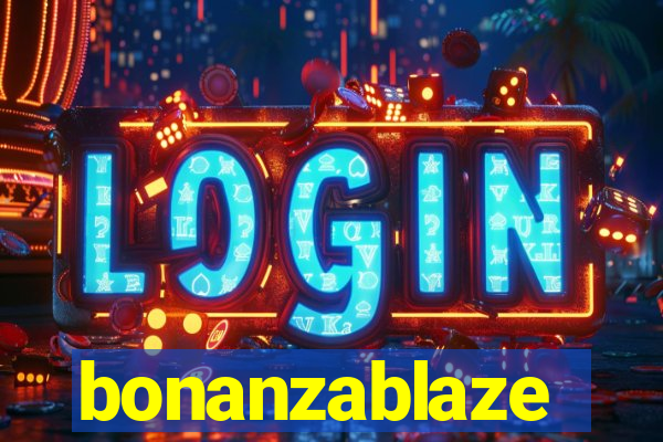 bonanzablaze