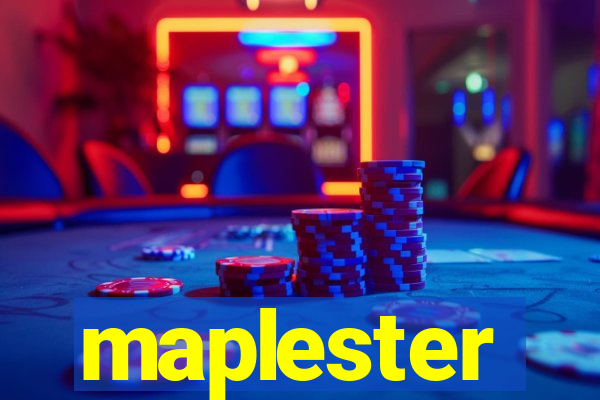 maplester