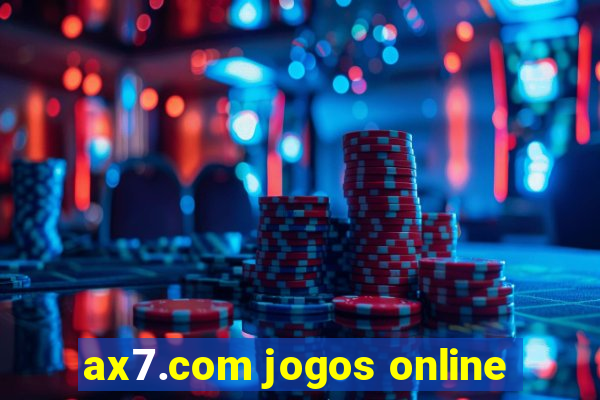 ax7.com jogos online