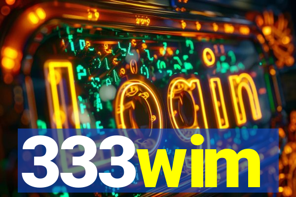 333wim