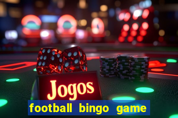 football bingo game - play now