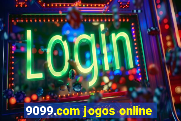 9099.com jogos online