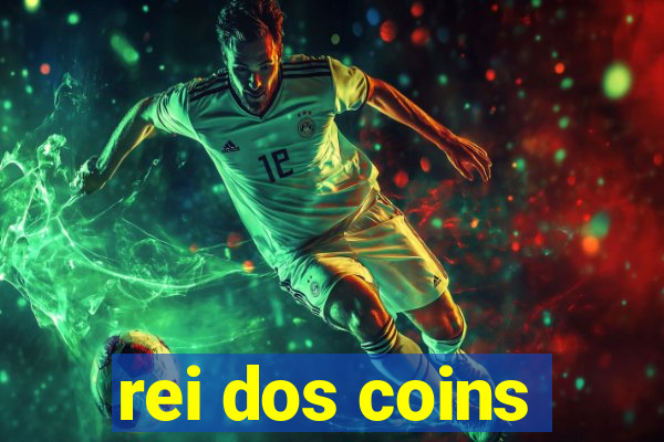 rei dos coins