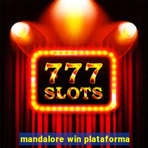 mandalore win plataforma