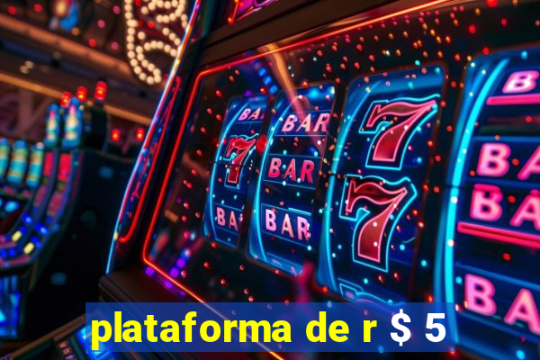 plataforma de r $ 5