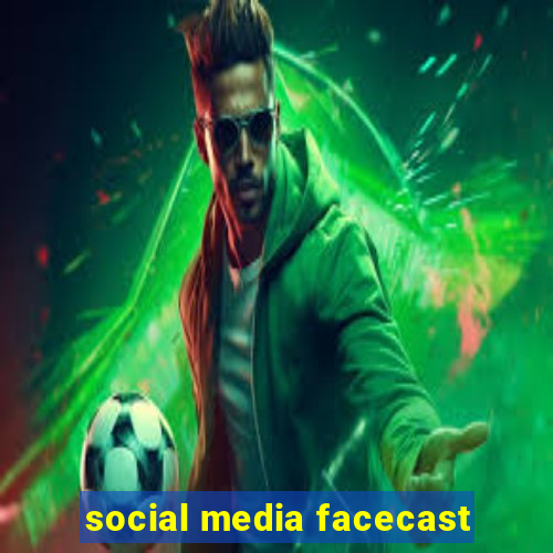 social media facecast