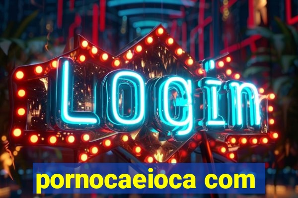 pornocaeioca com