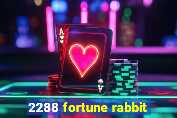 2288 fortune rabbit