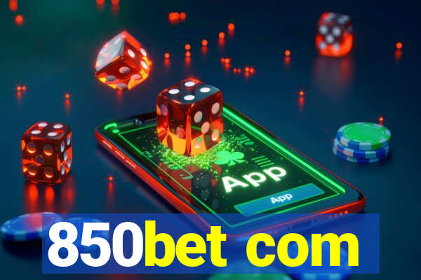 850bet com