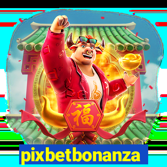 pixbetbonanza