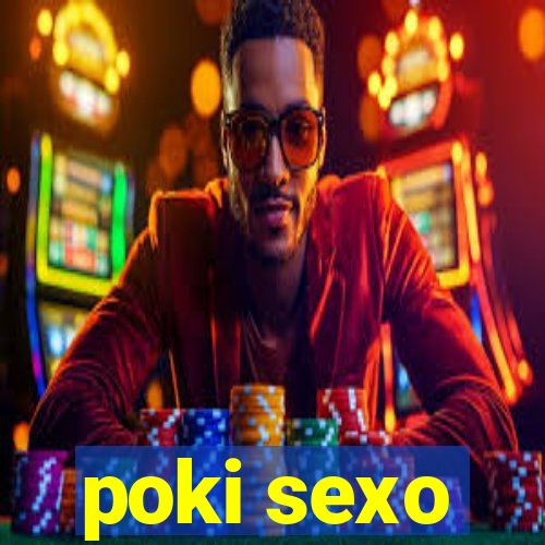 poki sexo