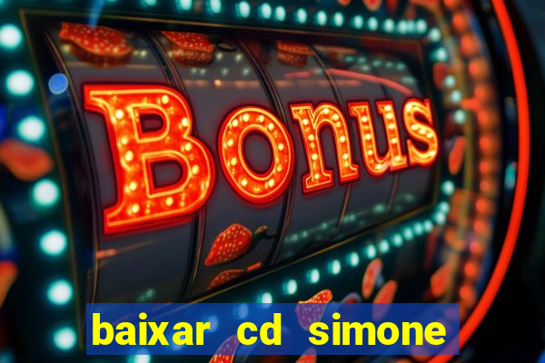 baixar cd simone mendes 2024