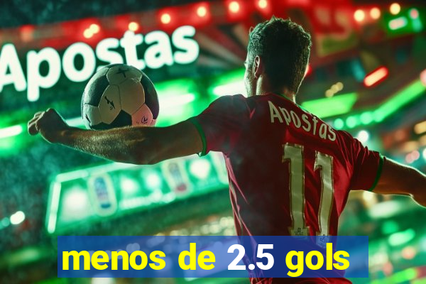 menos de 2.5 gols