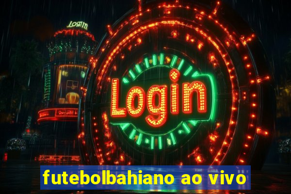 futebolbahiano ao vivo