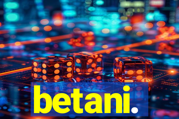 betani.