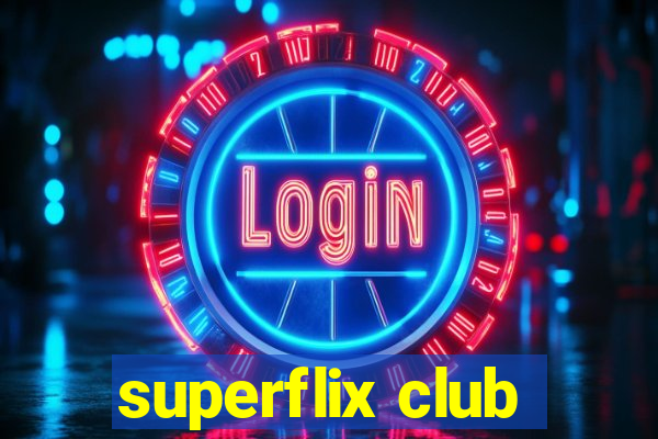 superflix club