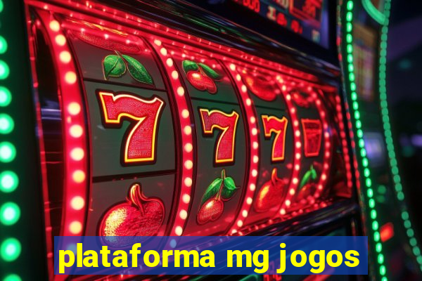 plataforma mg jogos