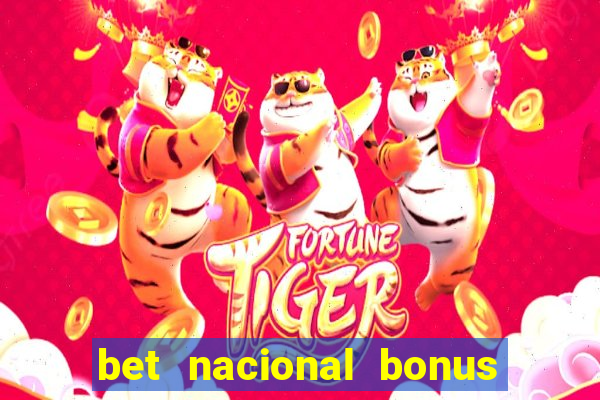 bet nacional bonus de boas vindas