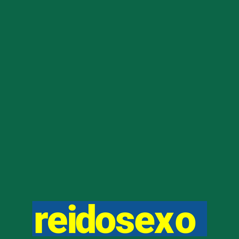 reidosexo