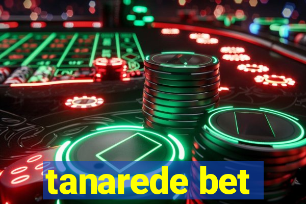 tanarede bet