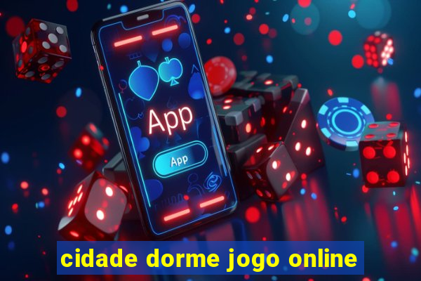 cidade dorme jogo online