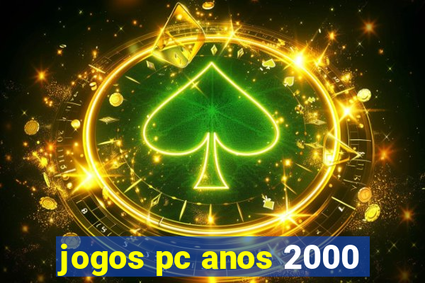 jogos pc anos 2000