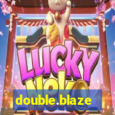 double.blaze