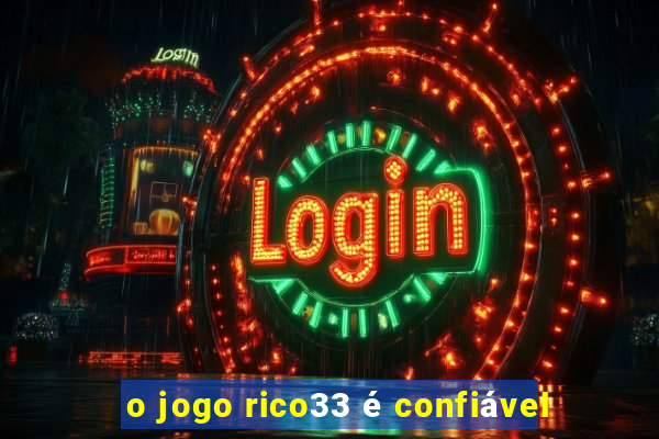 o jogo rico33 é confiável