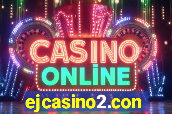 ejcasino2.con