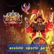 assistir sportv ao vivo agora