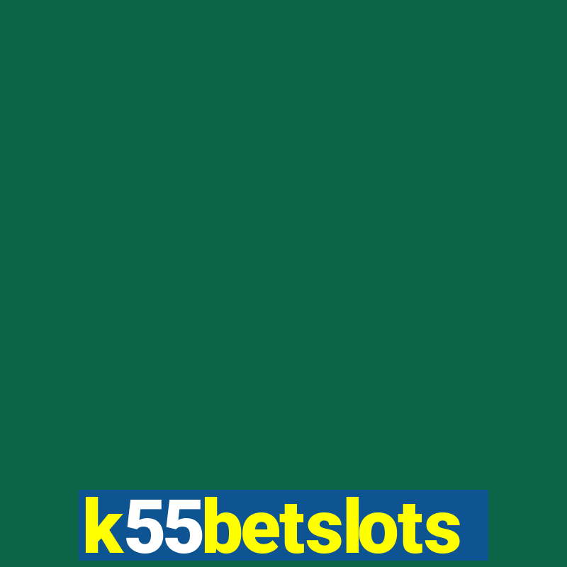 k55betslots