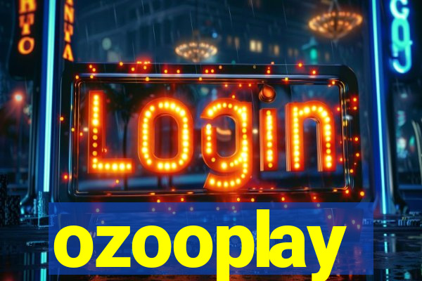 ozooplay