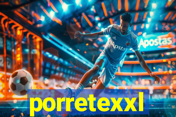 porretexxl