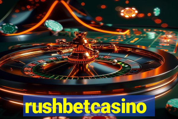 rushbetcasino